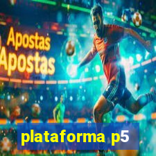 plataforma p5